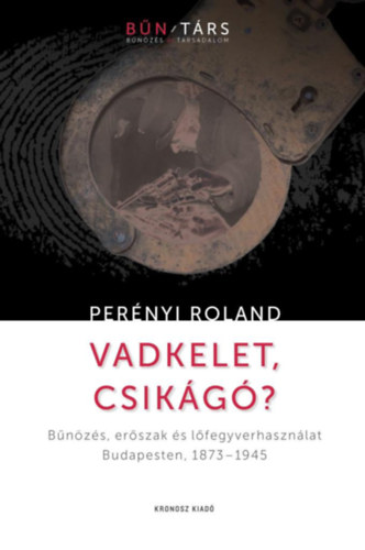 Perényi Roland: Vadkelet, Csikágó? könyv