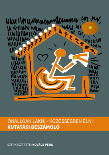 Kovács Vera: ÖNÁLLÓAN LAKNI – KÖZÖSSÉGBEN ÉLNI antikvár