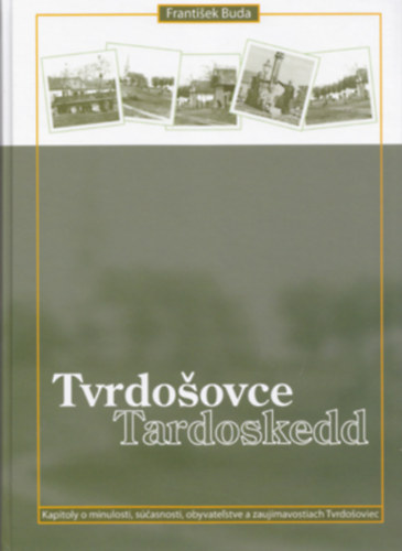 Buda Ferenc: Tvrdošovce / Tardoskedd antikvár