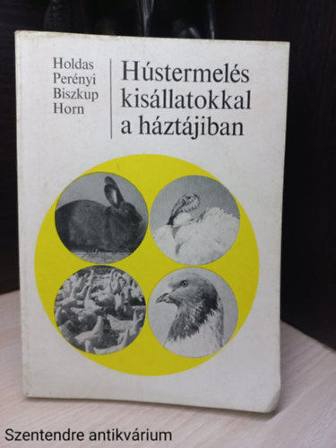 Biszkup Ferenc: Hústermelés kisállatokkal a háztájiban (Saját képpel) antikvár