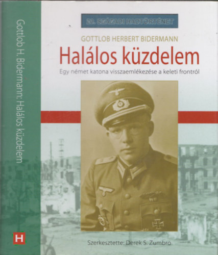 Gottlob Herbert Bidermann: Halálos küzdelem (20. Századi Hadtörténet) antikvár