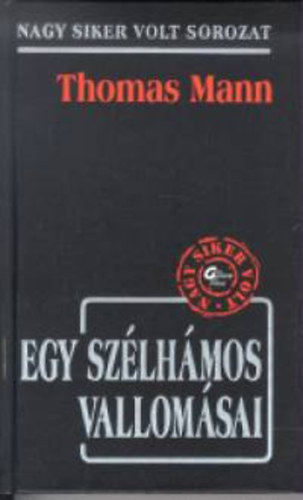 Thomas Mann: Egy szélhámos vallomásai antikvár