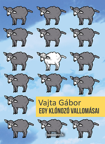 Vajta Gábor: Egy klónozó vallomásai könyv