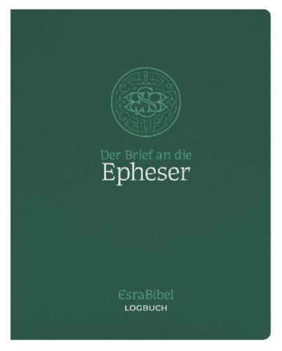 EsraBibel - Logbuch Epheserbrief idegen