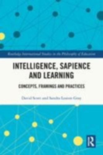 Scott, David - Leaton Gray, Sandra: Intelligence, Sapience and Learning idegen