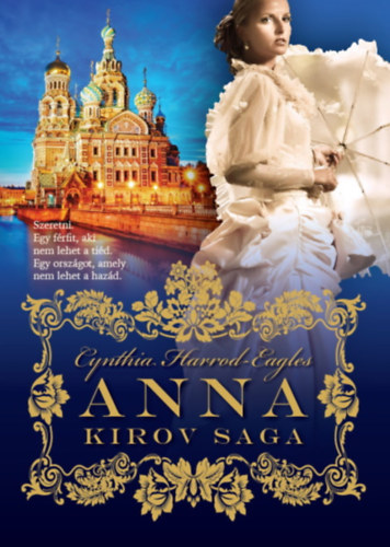 Cynthia Harrod-Eagles: Anna - Kirov saga 1. könyv