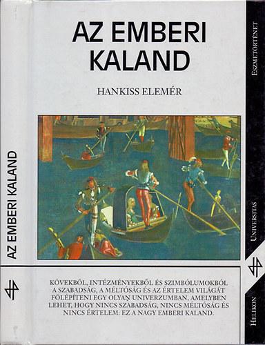 Hankiss Elemér: Az emberi kaland (Egy civilizáció-elmélet vázlata)   - A szimbólumok világa  - Fekete-fehér fotókkal. antikvár