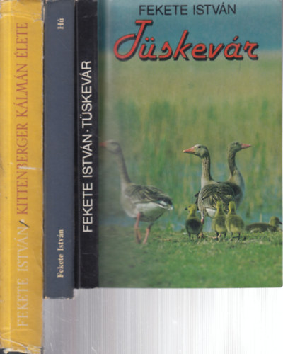 Fekete István: 3 db. ifjúsági regény (Tüskevár + Hú + Kittenberger Kálmán élete) antikvár