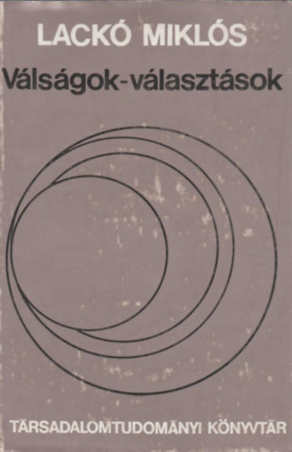 Lackó Miklós: Válságok-választások antikvár