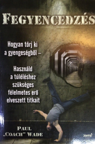 Paul "Coach" Wade: Fegyencedzés antikvár