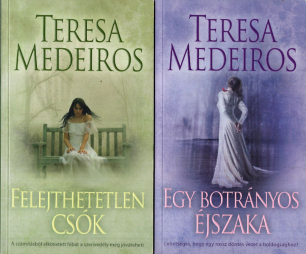 Teresa Medeiros: Teresa Medeiros regény 1-2. kötet 1. Felejthetetlen csók, 2. Egy botrányos éjszaka antikvár