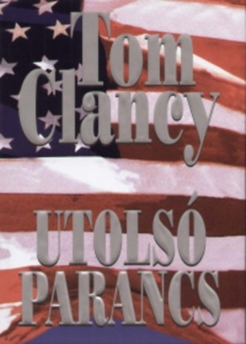 Tom Clancy: Utolsó parancs antikvár