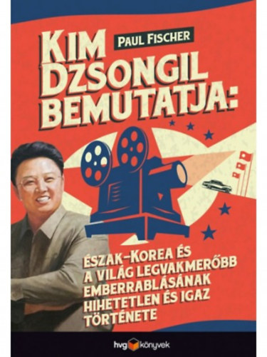 Paul Fischer: Kim Dzsongil bemutatja: könyv