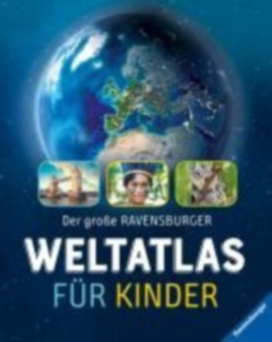 Schwendemann, Andrea: Der große Ravensburger Weltatlas für Kinder idegen