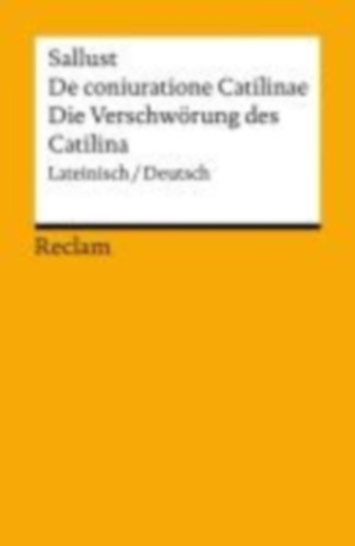 Gaius Sallustius Crispus: De coniuratione Catilinae / Die Verschwörung des Catilina idegen