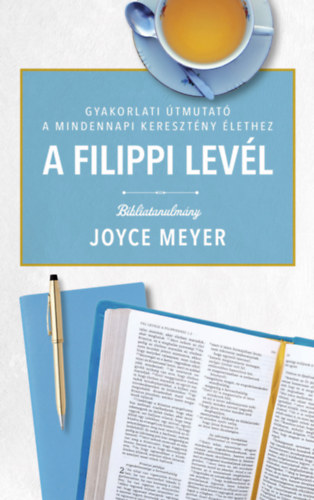 Joyce Meyer: A Filippi levél - Bibliatanulmány könyv