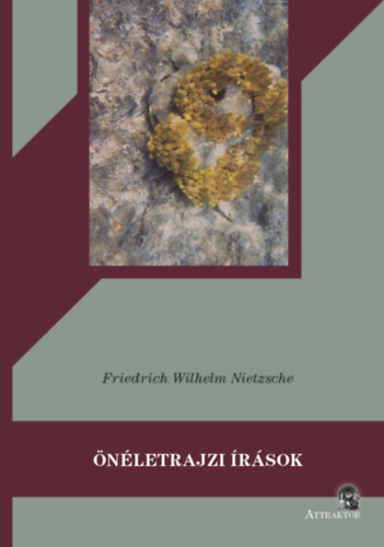 Friedrich Nietzsche: Önéletrajzi írások könyv