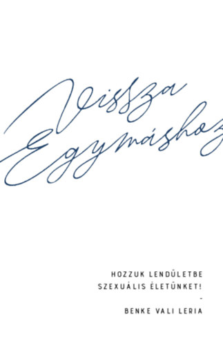 Benke Vali Leria: Vissza egymáshoz könyv