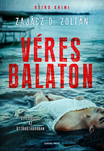 Zajácz D. Zoltán: Véres Balaton e-Könyv