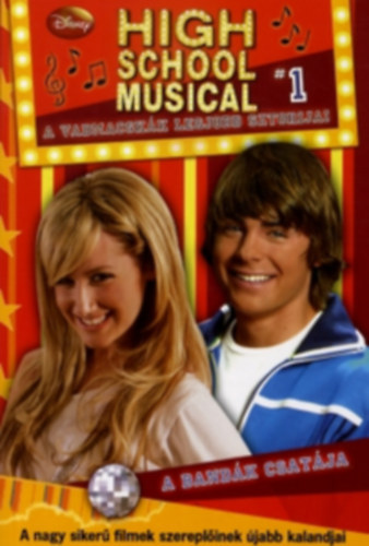 N.B.Grace-Catherine Hapka-Alice Alfonsi: High School Musical 1-3 : Battle of the Bands + Wildcat Spirit +Poetry in Motion antikvár