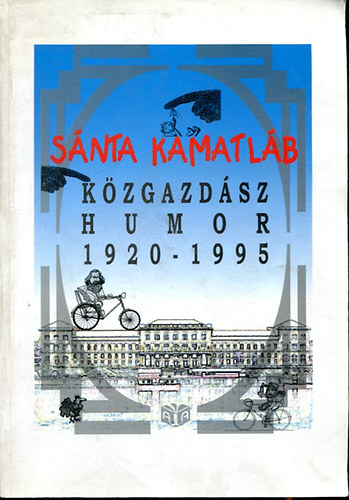 Sánta kamatláb - Közgazdász humor 1920-1995 antikvár