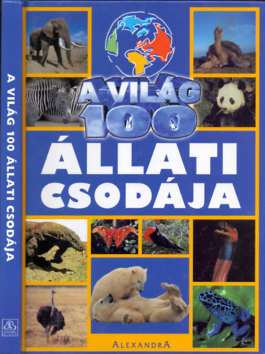 Diana Briscoe és Andrew Charman (szerk.): A világ 100 állati csodája antikvár