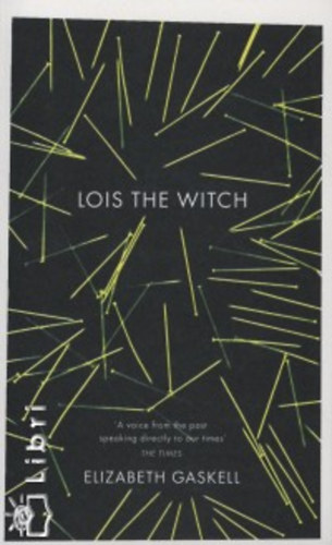 Elizabeth Gaskell: Lois the Witch könyv