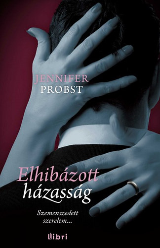 Jennifer Probst: Elhibázott házasság könyv