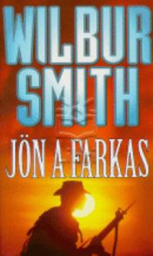 Jön a farkas – Wilbur Smith