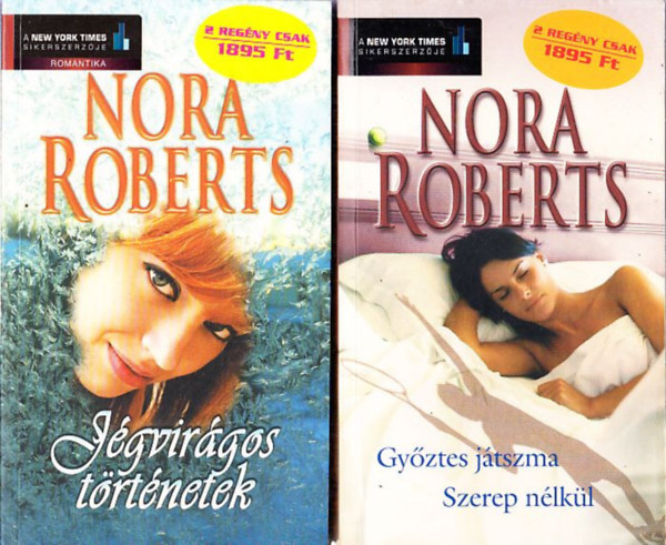 Nora Roberts: Jégvirágos történetek + Győztes játszma/Szerep nélkül - 2 db Nora Roberts könyv antikvár