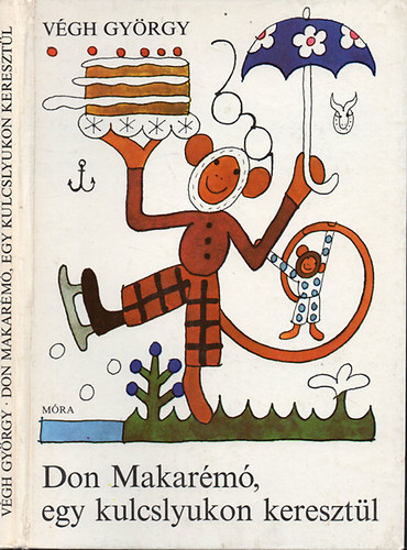 Végh György: Don Makarémó, egy kulcslyukon keresztül antikvár