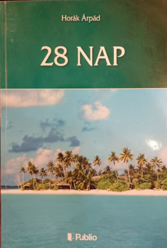 Horák Árpád: 28 nap antikvár