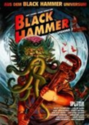 Snyder, Scott - Castellucci, Cecil - Bunn, Cullen - Thompson, Kelly: Black Hammer: Visions. Band 2 idegen