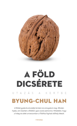 Han Byung-Chul: A Föld dicsérete antikvár