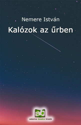 Kalózok az űrben – Nemere István