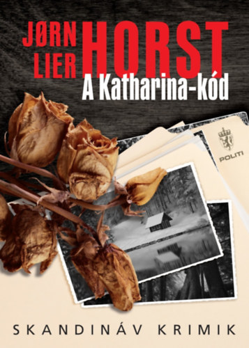 Jorn Lier Horst: A Katharina-kód e-Könyv