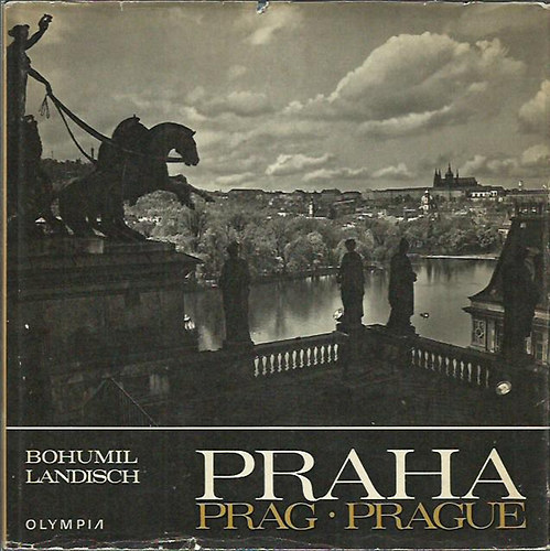 Bohumil Landisch: Praha - Prag - Prague antikvár