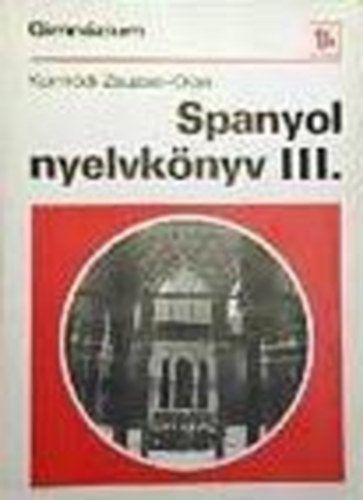 Komlódi Zsuzsa: Spanyol nyelvkönyv a gimnázium III. o. számára antikvár