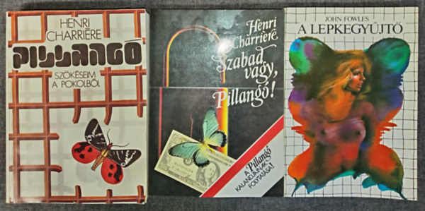 Henri Charriére, John Fowles: Pillangó (Szökéseim a pokolból) + Szabad vagy, Pillangó! (A pillangó kalandjainak folytatása) + A lepkegyűjtő (3db) antikvár