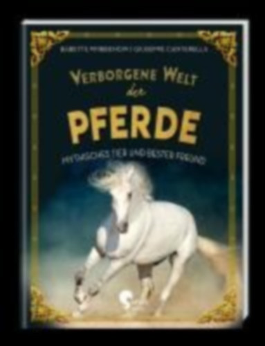 Pribbenow, Babette: Verborgene Welt der Pferde idegen