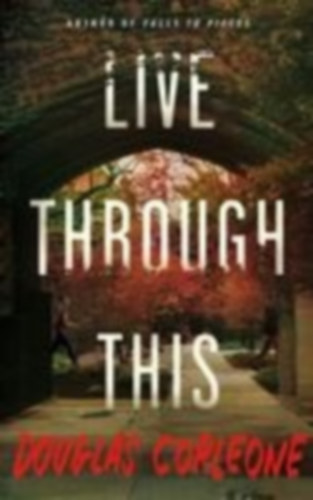 Corleone, Douglas: Live Through This idegen
