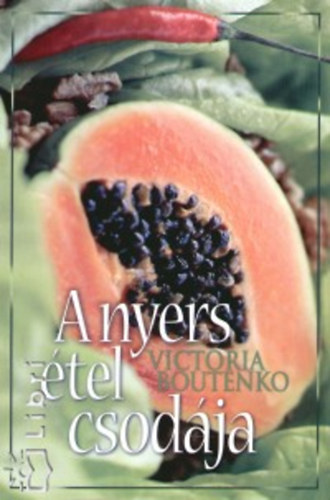 Victoria Boutenko: A nyers étel csodája antikvár