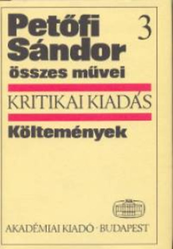 Petőfi Sándor összes művei 3. - Kritikai kiadás könyv