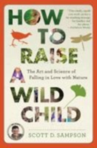 Sampson, Scott D.: How to Raise a Wild Child idegen