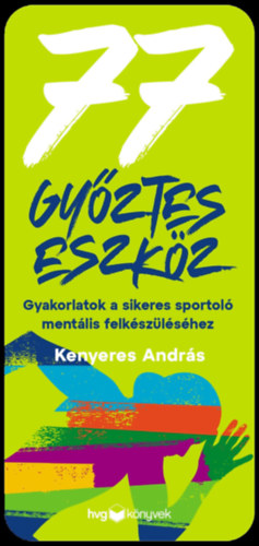 Kenyeres András: 77 győztes eszköz könyv