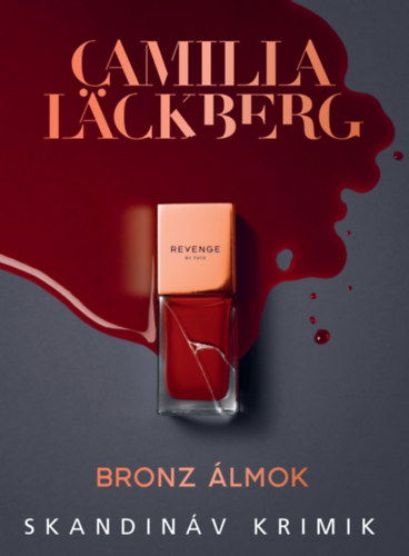 Camilla Läckberg: Bronz álmok könyv