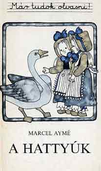 Marcel Aymé: A hattyúk (már tudok olvasni) antikvár