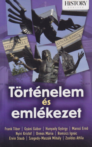 Hunyadi György - Török László (szerk.): Történelem és emlékezet - Egy akadémiai ülésszak előadásai antikvár