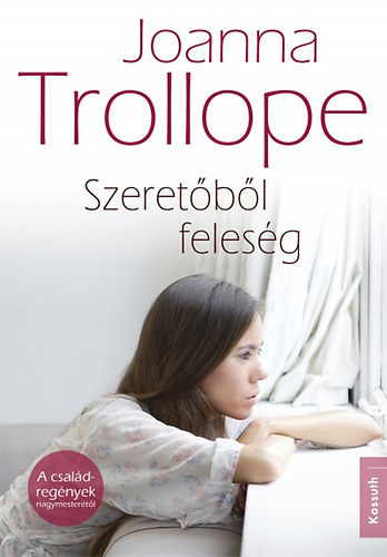 Joanna Trollope: Szeretőből feleség antikvár