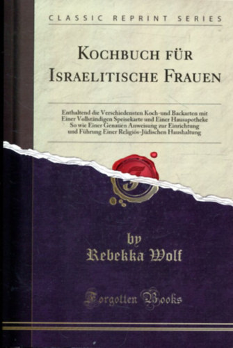 Rebekka Wolf: Kochbuch für Israelitische Frauen (Classic Reprint) antikvár